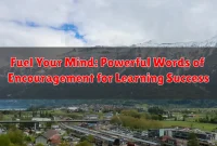 Fuel Your Mind: Powerful Words of Encouragement for Learning Success Fuel Your Mind: Powerful Words of Encouragement for Learning Success
