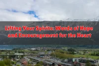 Lifting Your Spirits: Words of Hope and Encouragement for the Heart